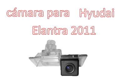 A prueba de agua de la visión nocturna de visión trasera cámara de reserva especial para Hyundai Elantra 2011, CA-905